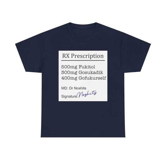 Prescription Humor Unisex Heavy Cotton Tee